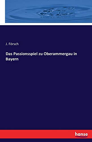 Passionsspiel Zu Oberammergau In Bayern