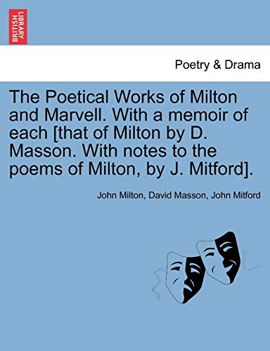 The Poetical Works Of Milton And Marvell. With A Memoir Of Each [that Of Milton  [Paperback]