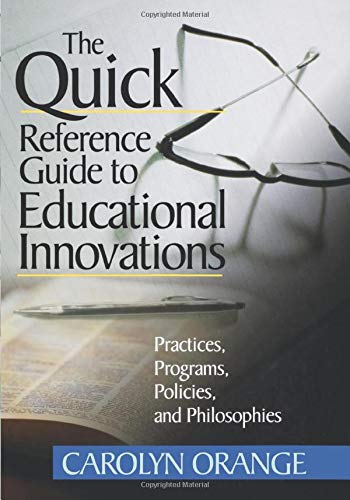 The Quick Reference Guide to Educational Innovations Practices, Programs, Polic [Paperback]