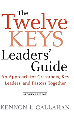 The Twelve Keys Leaders' Guide An Approach for Grassroots, Key Leaders, and Pas [Hardcover]