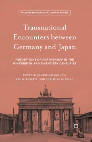 Transnational Encounters between Germany and Japan Perceptions of Partnership i [Paperback]