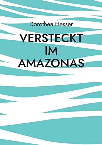 Versteckt Im Amazonas