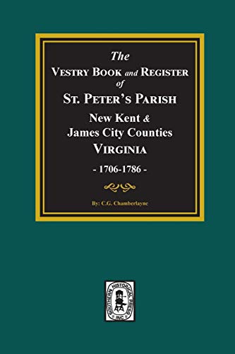 Vestry Book and Register Book of St. Peter's Parish, New Kent and James City Cou [Paperback]