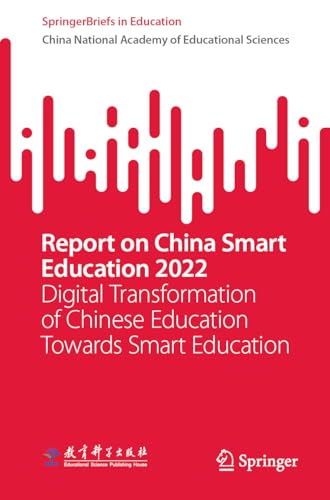 Report on China Smart Education 2022 Digital Transformation of Chinese Educatio [Paperback]