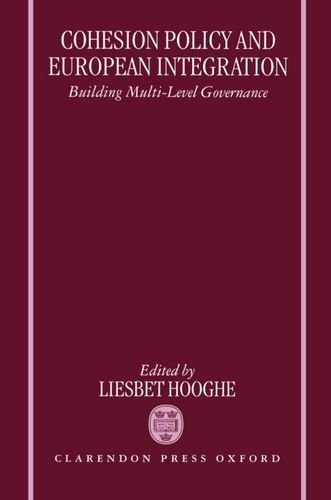 Cohesion Policy and European Integration Building Multi-level Governance [Hardcover]