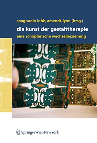 Die Kunst der Gestalttherapie Eine schpferische Wechselbeziehung [Hardcover]