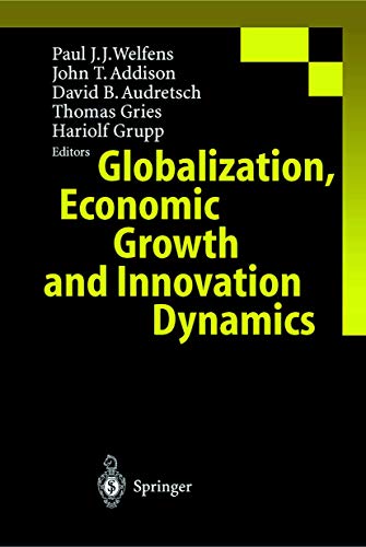 Globalization, Economic Growth and Innovation Dynamics [Hardcover]