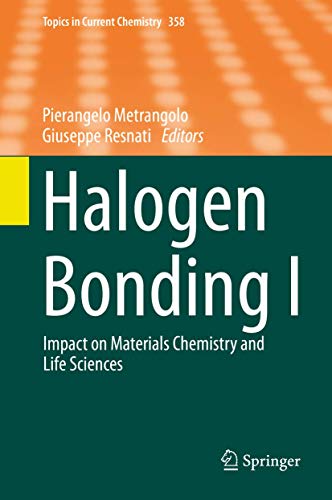 Halogen Bonding I Impact on Materials Chemistry and Life Sciences [Hardcover]
