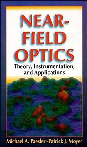 Near-Field Optics Theory, Instrumentation, and Applications [Hardcover]