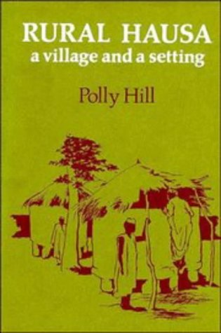 Rural Hausa A Village and a Setting [Hardcover]