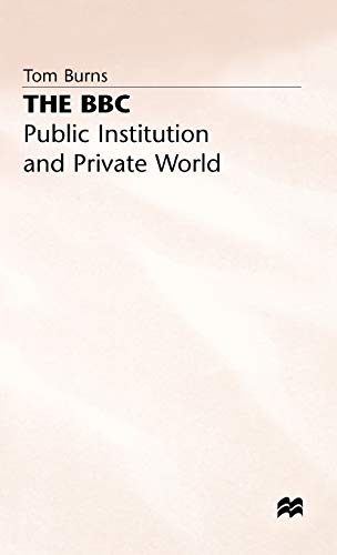 The BBC Public Institution and Private World [Hardcover]
