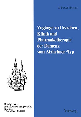 Zugnge zu Ursachen, Klinik und Pharmakotherapie der Demenz vom Alzheimer-Typ [Paperback]