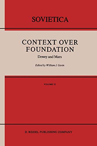 Context Over Foundation Dewey and Marx [Paperback]