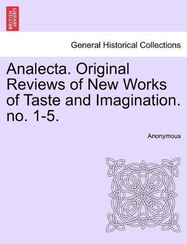 Analecta Original Reviews of New Works of Taste and Imagination No 1-5 [Paperback]