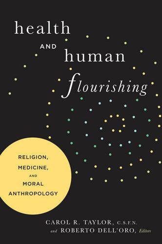 Health And Human Flourishing Religion, Medicine, And Moral Anthropology [Paperback]