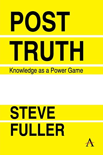 Post-Truth  Knowledge As a Power Game [Paperback]