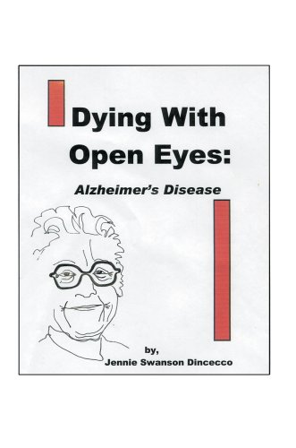Dying With Open Eyes Alzheimer's Disease [Paperback]