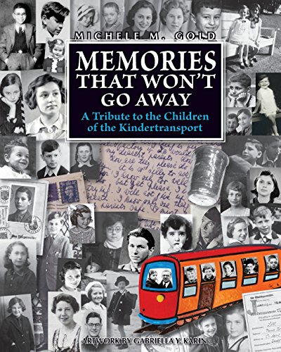 Memories That Won't Go Away A Tribute To The Children Of The Kindertransport [Paperback]