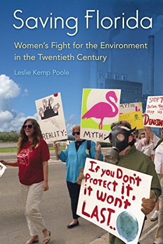 Saving Florida Women's Fight For The Environment In The Twentieth Century [Paperback]