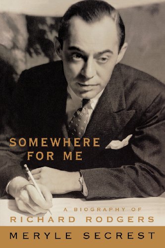 Somewhere For Me - A Biography Of Richard Rodgers [Paperback]