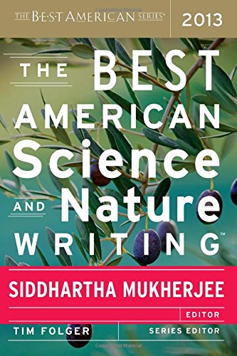 The Best American Science and Nature Writing 2013 [Paperback]