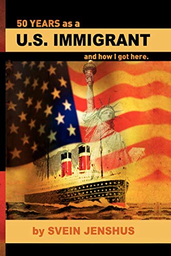 50 Years As A U.S. Immigrant And How I Got Here. [Paperback]