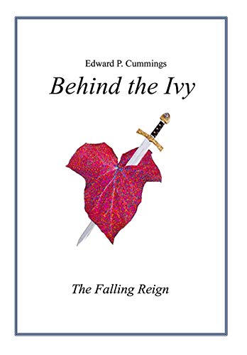 Behind the Ivy  The Falling Reign [Hardcover]