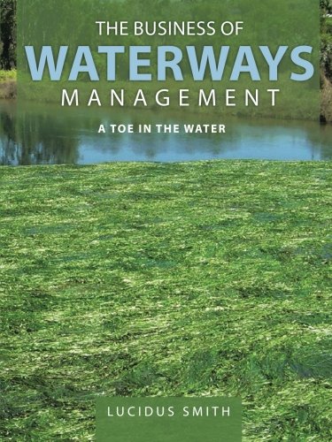 Business of Waterways Management  A Toe in the Water [Paperback]