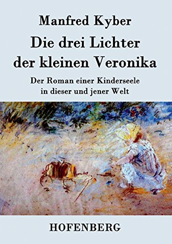 Die Drei Lichter Der Kleinen Veronika (german Edition) [Paperback]