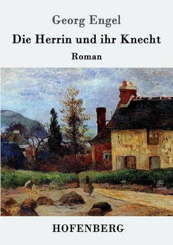 Die Herrin Und Ihr Knecht (german Edition) [Paperback]