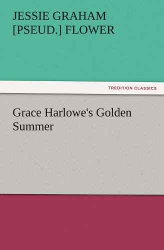 Grace Harlowe's Golden Summer [Paperback]