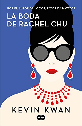 La boda de Rachel Chu / China Rich Girlfriend [Paperback]