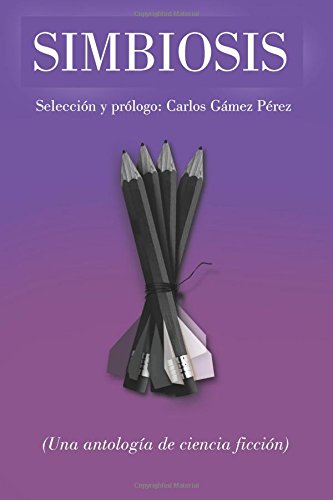 Simbiosis  Una Antologa de Ciencia Ficcin [Paperback]
