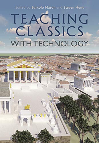 Teaching Classics with Technology [Hardcover]