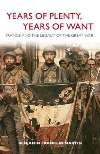 Years of Plenty, Years of Want France and the Legacy of the Great War [Hardcover]