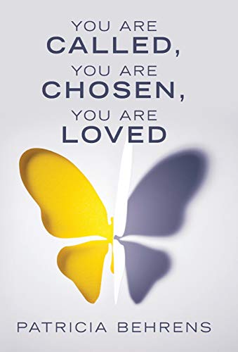 You Are Called, You Are Chosen, You Are Loved [Hardcover]