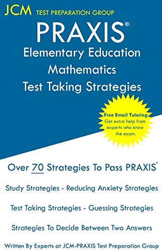 PRAXIS Elementary Education Mathematics - Test Taking Strategies [Paperback]