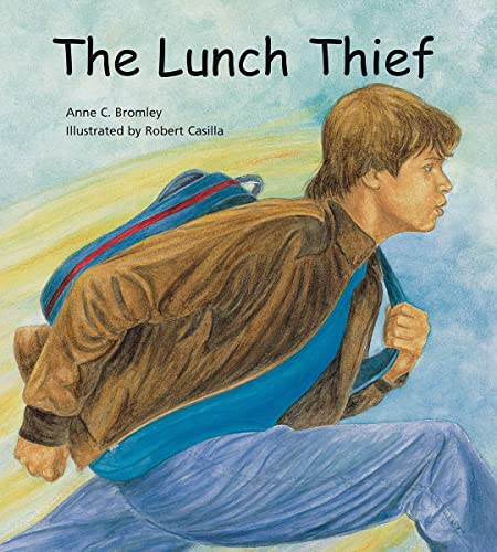 The Lunch Thief A Story of Hunger, Homelessness and Friendship [Paperback]