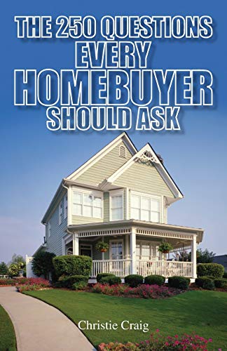 The 250 Questions Every Homebuyer Should Ask [Paperback]