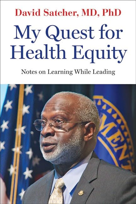 My Quest for Health Equity Notes on Learning While Leading [Hardcover]