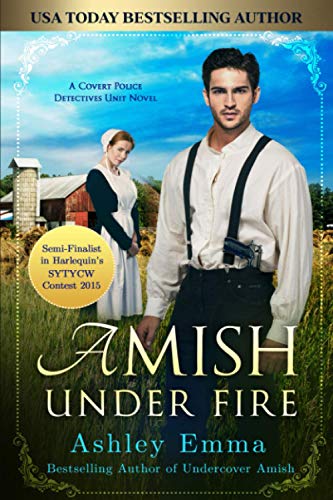 Amish under Fire  Covert Police Detectives Unit Series Book 2 [Paperback]