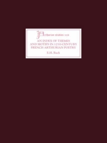 An Index of Themes and Motifs in Twelfth-Century French Arthurian Poetry [Paperback]
