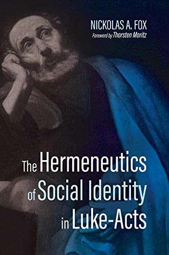 Hermeneutics of Social Identity in Luke-Acts [Hardcover]