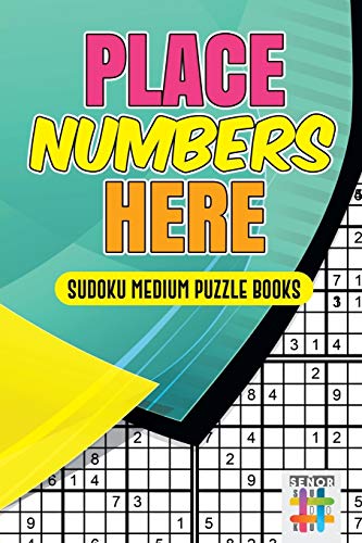 Place Numbers Here Sudoku Medium Puzzle Books [Paperback]