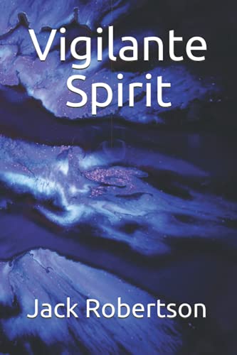Vigilante Spirit [Paperback]