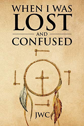 When I Was Lost and Confused [Paperback]