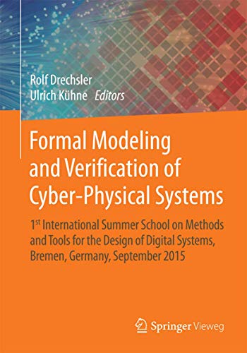 Formal Modeling and Verification of Cyber-Physical Systems 1st International Su [Paperback]