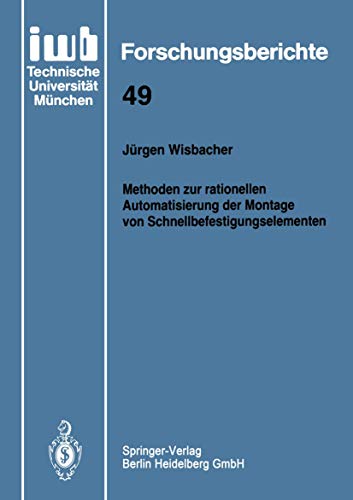 Methoden zur rationellen Automatisierung der Montage von Schnellbefestigungselem [Paperback]