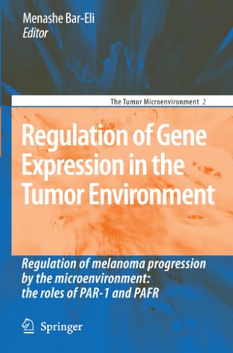 Regulation of Gene Expression in the Tumor Environment Regulation of melanoma p [Paperback]