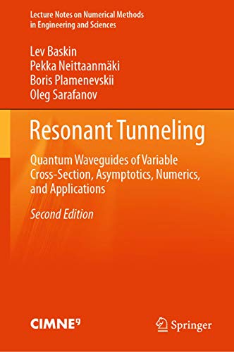 Resonant Tunneling Quantum Waveguides of Variable Cross-Section, Asymptotics, N [Hardcover]